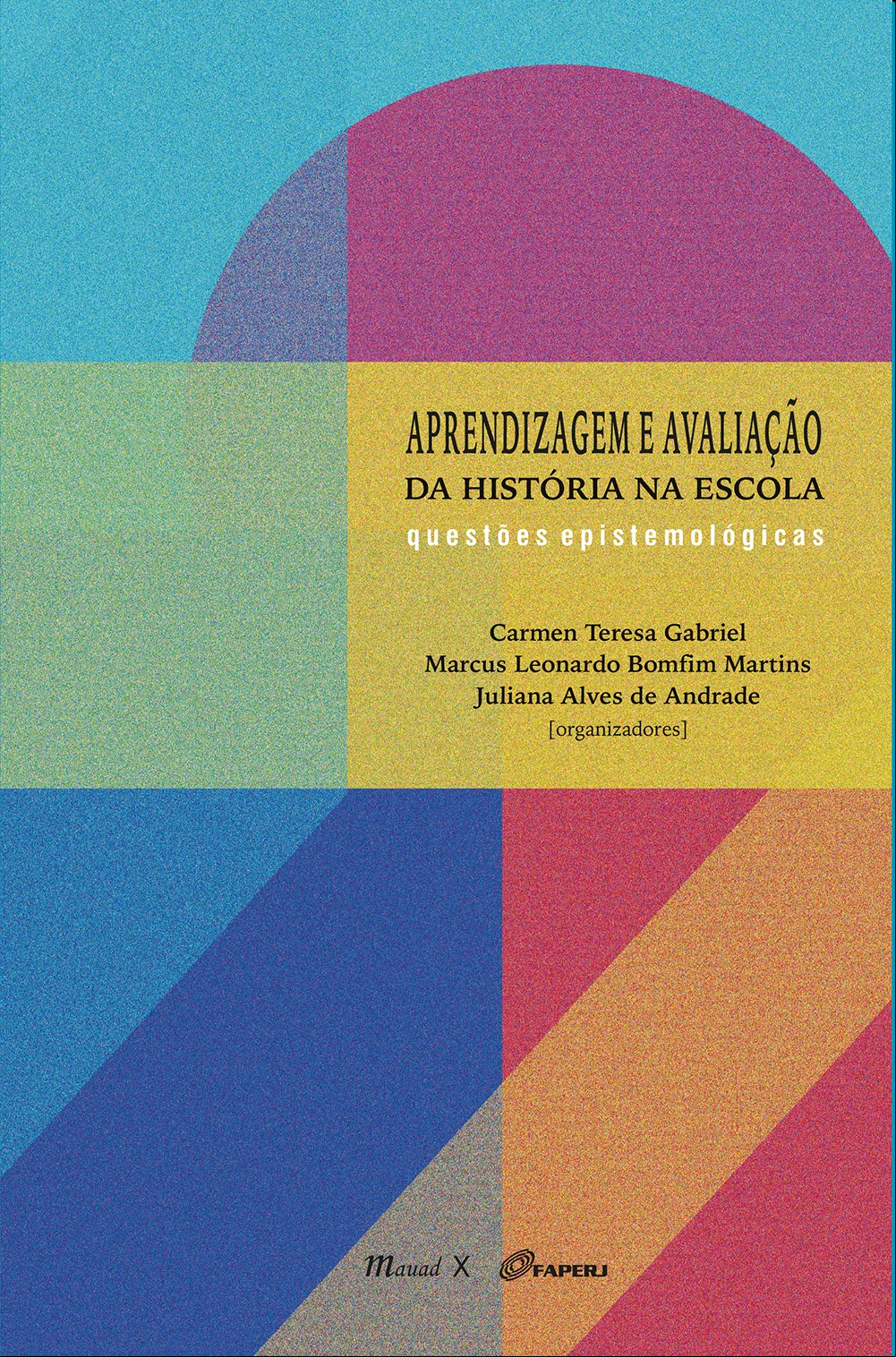 APRENDIZAGEM E AVALIAÇÃO DA HISTÓRIA NA ESCOLA: QUESTÕES EPISTEMOLÓGICAS