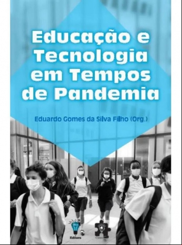 EDUCAÇÃO E TECNOLOGIA EM TEMPOS DE PANDEMIA