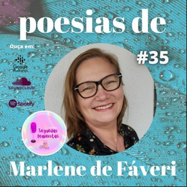 SEGUNDAS FEMINISTAS - ESPECIAL DE MARÇO 1 – POEMAS DE MARLENE