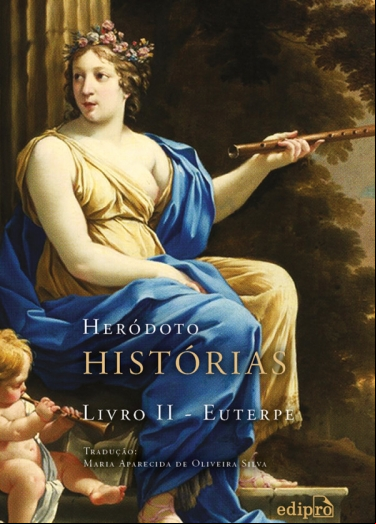 HERÓDOTO - HISTÓRIAS / LIVRO II - EUTERPE [TRADUÇÃO]