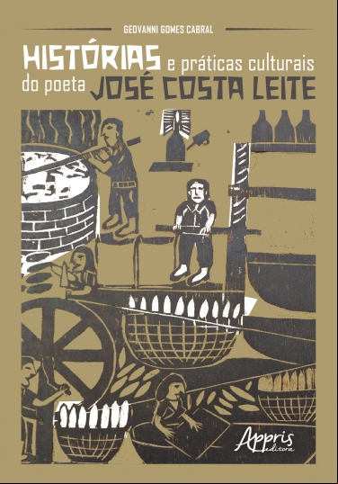 HISTÓRIAS E PRÁTICAS CULTURAIS DO POETA JOSÉ COSTA LEITE