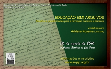 EDUCAÇÃO E(M) ARQUIVOS: DESAFIOS E POSSIBILIDADES PARA A FORMAÇÃO DOCENTE E DISCENTE