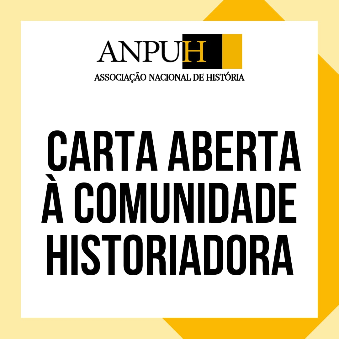 CARTA ABERTA À COMUNIDADE HISTORIADORA