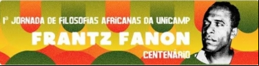 JORNADA DE FILOSOFIAS AFRICANAS – CENTENÁRIO DE FRANTZ FANON