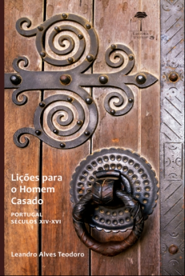 LIÇÕES PARA O HOMEM CASADO - PORTUGAL, SÉCULOS XIV AO XVI