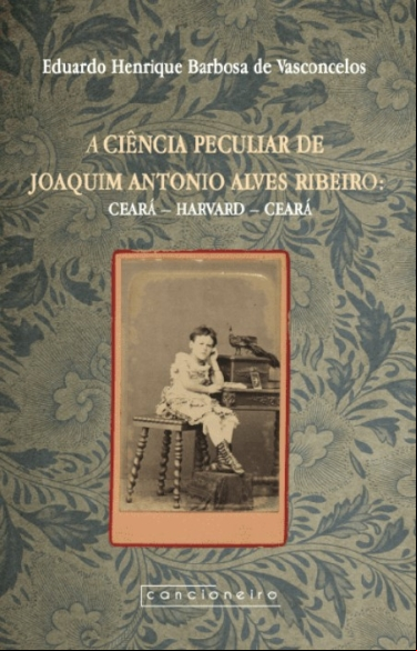 A CIÊNCIA PECULIAR DE JOAQUIM ANTONIO ALVES RIBEIRO