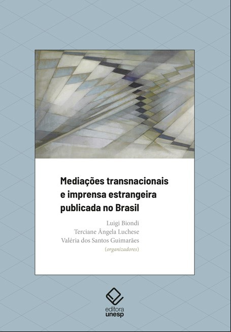 MEDIAÇÕES TRANSNACIONAIS E IMPRENSA ESTRANGEIRA PUBLICADA NO BRASIL