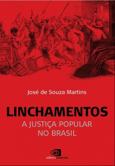 LINCHAMENTOS: A JUSTIÇA POPULAR NO BRASIL