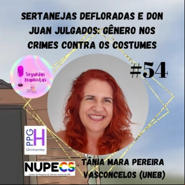 SEGUNDAS FEMINISTAS: SERTANEJAS DEFLORADAS E DON JUAN JULGADOS: GÊNERO NOS CRIMES CONTRA OS COSTUMES