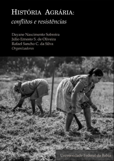 HISTÓRIA AGRÁRIA: CONFLITOS E RESISTÊNCIAS (DO IMPÉRIO À NOVA REPÚBLICA)
