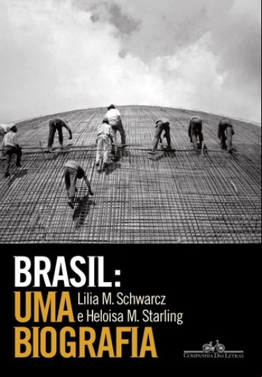 BRASIL - UMA BIOGRAFIA