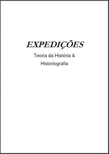 REVISTA EXPEDIÇÕES: TEORIA DA HISTÓRIA E DA HISTORIOGRAFIA