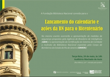 LANÇAMENTO DO CALENDÁRIO E AÇÕES DA BN PARA O BICENTENÁRIO