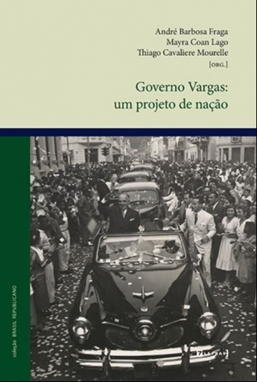 GOVERNO VARGAS: UM PROJETO DE NAÇÃO