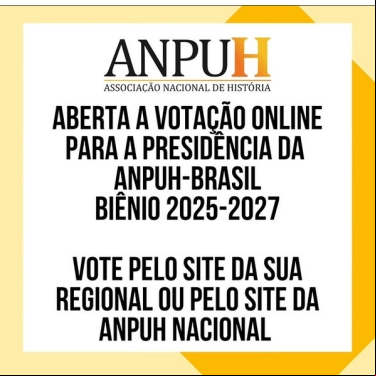 VOTE PARA DIRETORIA DA ANPUH-BRASIL,EDITORES E CONSELHO EDITORIAL DAS REVISTAS BRASILEIRA DE HISTÓRIA E HISTÓRIA HOJE - BIÊNIO 2025-2027