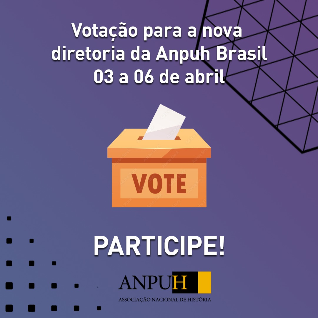VOTE PARA DIRETORIA DA ANPUH-BRASIL,EDITORES E CONSELHO EDITORIAL DAS REVISTAS BRASILEIRA DE HISTÓRIA E HISTÓRIA HOJE - BIÊNIO 2023-2025