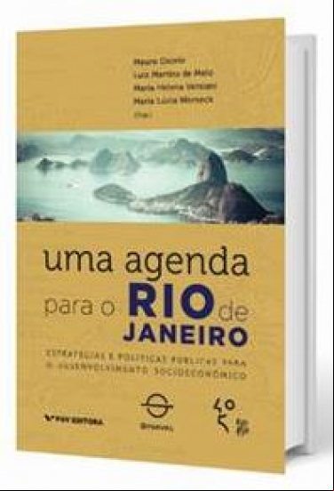UMA AGENDA PARA O RIO DE JANEIRO: ESTRATÉGIAS E POLÍTICAS PÚBLICAS PARA O DESENVOLVIMENTO SOCIOECONÔMICO