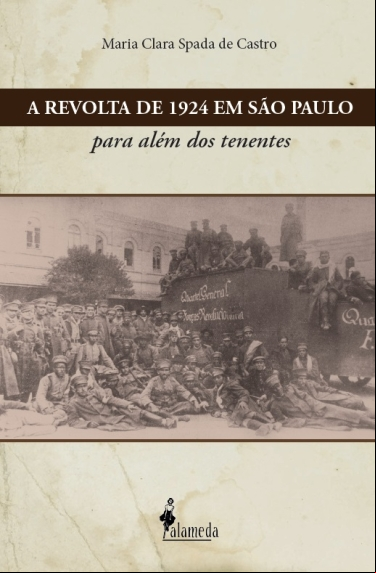 A REVOLTA DE 1924 EM SÃO PAULO - PARA ALÉM DOS TENENTES