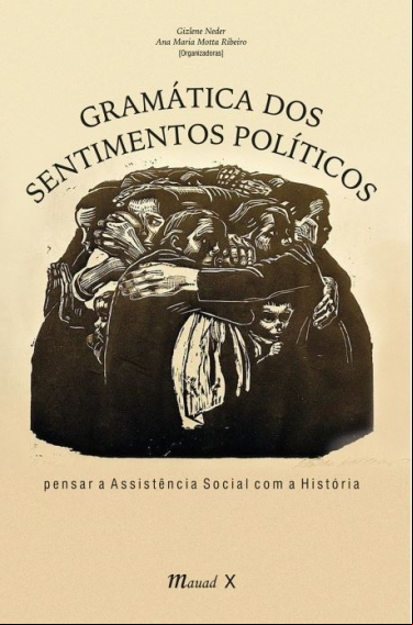 GRAMÁTICA DOS SENTIMENTOS POLÍTICOS: PENSAR A ASSISTÊNCIA SOCIAL COM A HISTÓRIA