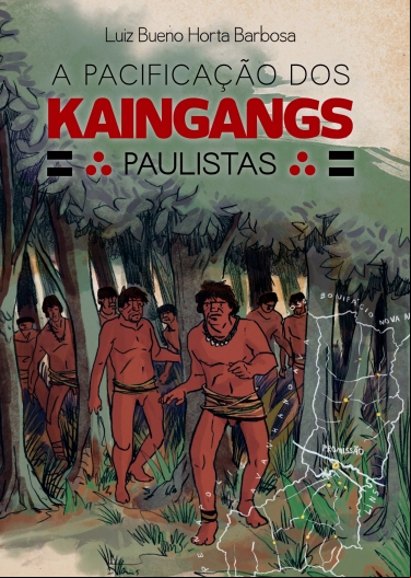 A PACIFICAÇÃO DOS KAINGANGS PAULISTAS