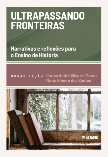 ULTRAANDO FRONTEIRAS: NARRATIVAS E REFLEXÕES PARA O ENSINO DE HISTÓRIA