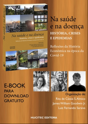 NA SAÚDE E NA DOENÇA - HISTÓRIA CRISES E EPIDEMIAS: REFLEXÕES DA HISTÓRIA ECONÔMICA NA ÉPOCA DA COVID-19
