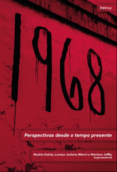 1968: PERSPECTIVAS DESDE O TEMPO PRESENTE