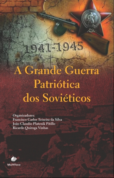A GRANDE GUERRA PATRIÓTICA DOS SOVIÉTICOS