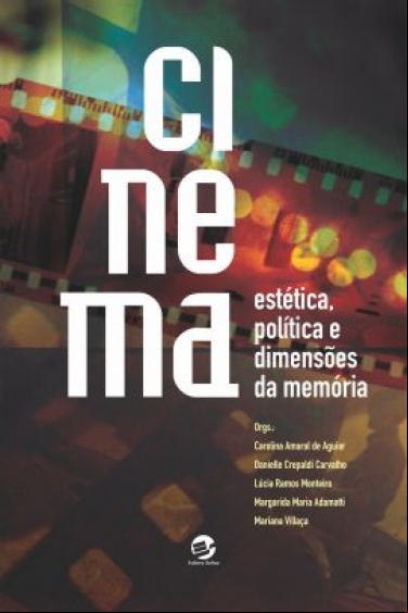 CINEMA, ESTÉTICA, POLÍTICA E DIMENSÕES DA MEMÓRIA