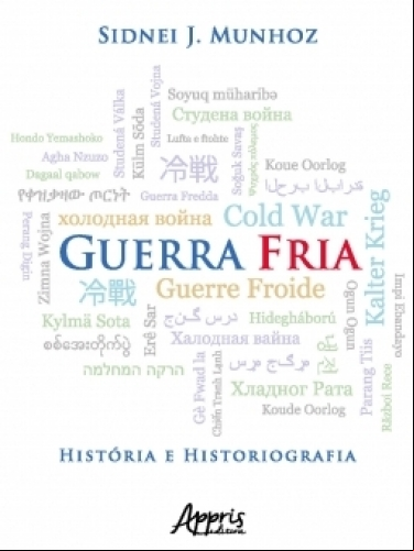 GUERRA FRIA HISTÓRIA E HISTORIOGRAFIA