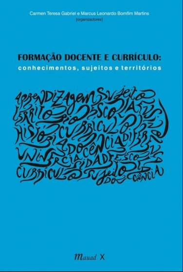 FORMAÇÃO DOCENTE E CURRÍCULO: CONHECIMENTOS, SUJEITOS E TERRITÓRIOS