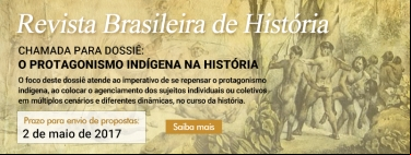 CHAMADA DE ARTIGOS DA RBH - DOSSIÊ: O PROTAGONISMO INDÍGENA NA HISTORIA