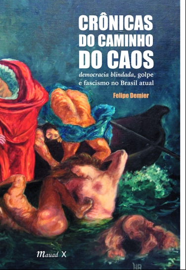 CRÔNICAS DO CAMINHO DO CAOS: DEMOCRACIA BLINDADA, GOLPE E FASCISMO NO BRASIL ATUAL