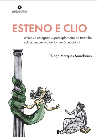 ESTENO E CLIO: CRÍTICAS À CATEGORIA SUPEREXPLORAÇÃO DO TRABALHO SOB A PERSPECTIVA DA FORMAÇÃO NACIONAL